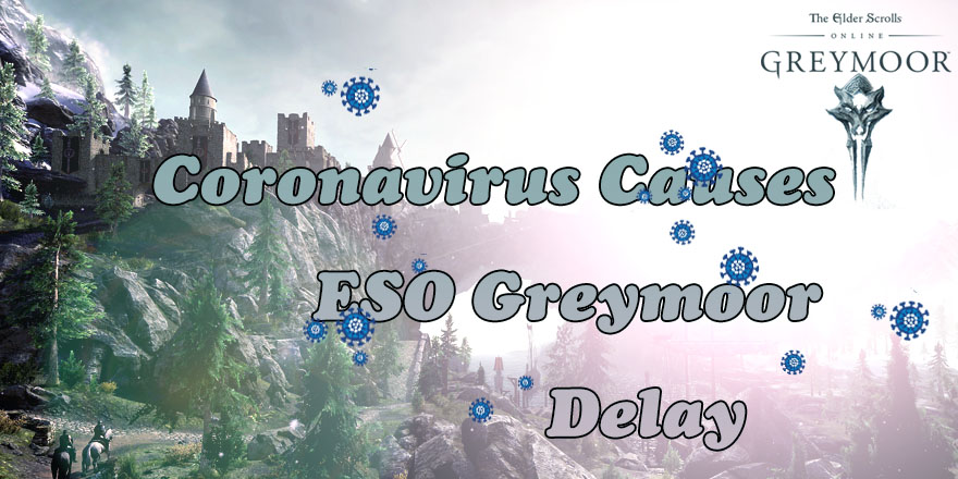 Elder Scrolls Online Greymoor Get Delayed By COVID-19
